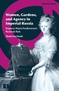 Cover: Women, Gardens, and Agency in Imperial Russia - Bloomsbury Academic