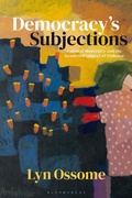 Cover: Democracy's Subjections - Bloomsbury Academic