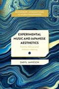 Cover: Experimental Music and Japanese Aesthetics - Bloomsbury Academic