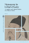 Cover: Metonymy in Li Bai's Poetry - Bloomsbury Academic