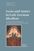 Cover: Form and Matter in Early German Idealism - Bloomsbury Academic