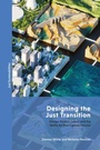 Cover: Designing the Just Transition - Bloomsbury Academic