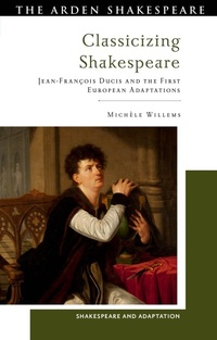 Enlarge image Cover: Classicizing Shakespeare - The Arden Shakespeare
