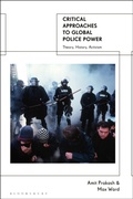 Cover: Critical Approaches to Global Police Power - Bloomsbury Academic