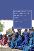 Cover: Modern Slavery and Human Trafficking in the Horn of Africa - Bloomsbury Academic