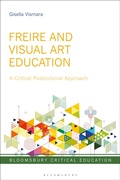 Cover: Freire and Visual Art Education - Bloomsbury Academic
