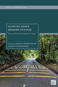 Cover: Slowing Down Memory Studies - Bloomsbury Academic