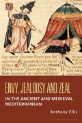 Cover: Envy, Jealousy and Zeal in the Ancient and Medieval Mediterranean - Bloomsbury Academic