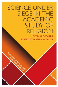 Enlarge image Cover: Science under Siege in the Academic Study of Religion - Bloomsbury Academic