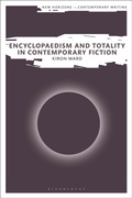 Cover: Encyclopaedism and Totality in Contemporary Fiction - Bloomsbury Academic