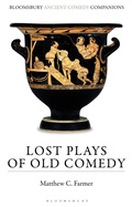 Cover: Lost Plays of Old Comedy - Bloomsbury Academic