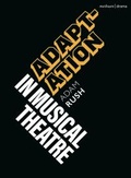 Cover: Adaptation in Musical Theatre - Methuen Drama
