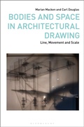 Cover: Bodies and Space in Architectural Drawing - Bloomsbury Visual Arts