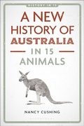 Cover: A New History of Australia in 15 Animals - History in 15