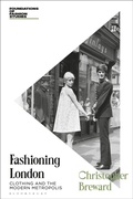 Cover: Fashioning London - Bloomsbury Visual Arts
