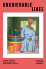 Cover: Ungrievable Lives - Bloomsbury Academic