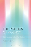 Cover: The Poetics of Agency - Bloomsbury Academic