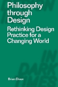 Enlarge image Cover: Philosophy through Design - Bloomsbury Visual Arts
