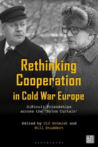Enlarge image Cover: Rethinking Cooperation in Cold War Europe - Bloomsbury Academic