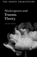 Cover: Shakespeare and Trauma Theory - The Arden Shakespeare