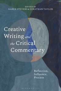 Enlarge image Cover: Creative Writing and the Critical Commentary - Bloomsbury Academic