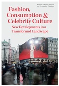 Cover: Fashion, Consumption and Celebrity Culture - Bloomsbury Visual Arts
