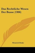 Cover: Das Rechtliche Wesen Der Busse (1906) - Kessinger Publishing