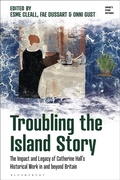 Cover: Troubling the Island Story - Bloomsbury Academic