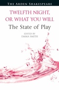 Cover: Twelfth Night, or What You Will: The State of Play - The Arden Shakespeare