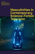 Cover: Masculinities in Contemporary Science-Fiction Television - Bloomsbury Academic