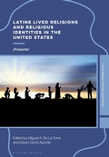 Cover: Latine Lived Religions and Religious Identities in the United States - Bloomsbury Academic