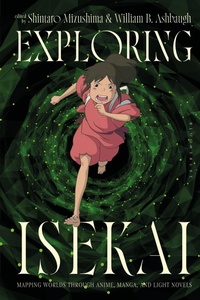 Enlarge image Cover: Exploring Isekai - Bloomsbury Academic