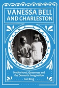 Cover: Vanessa Bell and Charleston - Bloomsbury Visual Arts
