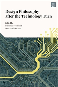 Enlarge image Cover: Design Philosophy after the Technology Turn - Bloomsbury Visual Arts