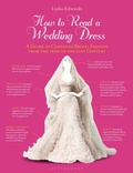 Cover: How to Read a Wedding Dress - Bloomsbury Visual Arts