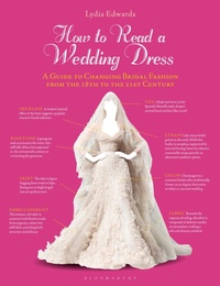 Enlarge image Cover: How to Read a Wedding Dress - Bloomsbury Visual Arts