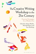 Cover: The Creative Writing Workshop in the 21st Century - Bloomsbury Academic