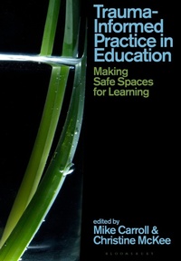 Enlarge image Cover: Trauma-Informed Practice in Education - Bloomsbury Academic