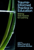 Cover: Trauma-Informed Practice in Education - Bloomsbury Academic