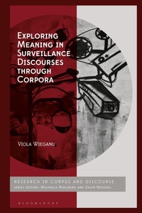 Enlarge image Cover: Exploring Meaning in Surveillance Discourses through Corpora - Bloomsbury Academic