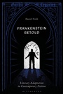 Cover: Frankenstein Retold - Bloomsbury Academic