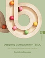 Cover: Designing Curriculum for TESOL - Bloomsbury Academic