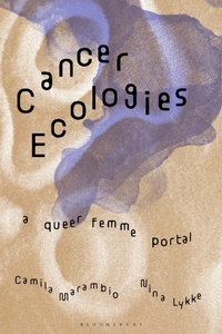 Enlarge image Cover: Cancer Ecologies - Bloomsbury Academic