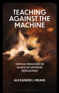 Cover: Teaching Against the Machine - Bloomsbury Academic