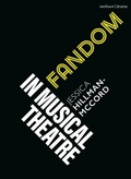 Cover: Fandom in Musical Theatre - Methuen Drama