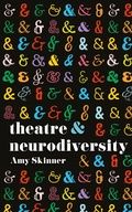 Cover: Theatre and Neurodiversity - Methuen Drama
