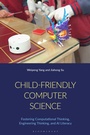 Cover: Child-Friendly Computer Science - Bloomsbury Academic
