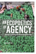 Cover: An Ecopoetics of Agency - Bloomsbury Academic