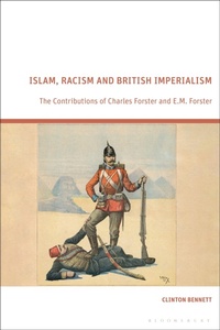 Enlarge image Cover: Islam, Racism and British Imperialism - Bloomsbury Academic