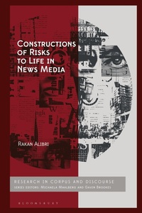 Enlarge image Cover: Constructions of Risks to Life in News Media - Bloomsbury Academic